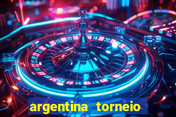 argentina torneio betano tabela